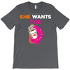 She Wants D - Dunkin Donuts T-Shirt