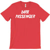 dark passenger T-Shirt