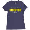 i'm the director Ladies Fitted T-Shirt