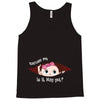Excuse Me Is It May Yet Baby Girl Tank Top