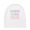 loaded like a freight train flying like an aeroplane feeling like a sp Baby Beanies