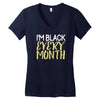 i'm black every month Women's V-Neck T-Shirt