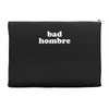 bad hombre Accessory Pouches