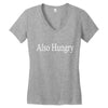 also hungry Women's V-Neck T-Shirt
