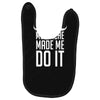 mustache made me do it funny Baby Bibs