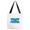 you got the power Tote Bags