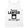 instant lawyer just add coffee Tank Top