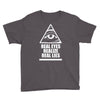 real eyes realize real eyes illuminati Youth Tee