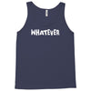 whatever Tank Top