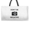 don't be negative camera Weekender Totes