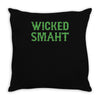 wicked smaht funny Throw Pillow