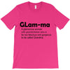 glam ma T-Shirt
