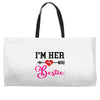 i'm her bestie Weekender Totes