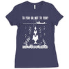to fish or not to fish what a stupid question Ladies Fitted T-Shirt