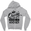 Queens Are Born In November Zipper Hoodie