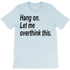 hang on T-Shirt