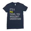 it's a pig thing Ladies Fitted T-Shirt