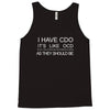 i have cdo, it's like ocd... Tank Top