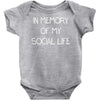 in memory of my social life Baby Onesie