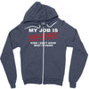 my job is top secret Zipper Hoodie