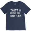 thats horrible idea what time V-Neck Tee