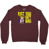 eat big get big Crewneck Sweatshirt