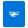 What Happens On The Boat...Stays On The Boat Mousepad