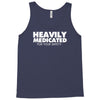 heavily medicated for your safety Tank Top