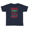jolliest bunch of elves this side of the nuthouse Toddler T-shirt