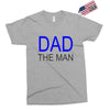 dad the man Exclusive T-shirt