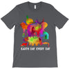 earth day every day T-Shirt