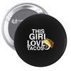 This Girl Loves Tacos Pin-back button