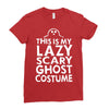 this is my lazy ghost costume 3 Ladies Fitted T-Shirt