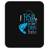 i fish so i don't choke Mousepad