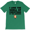smell of christmas in the morning T-Shirt