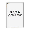 girlfriend friends tv show parody iPad Mini 4