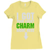 got your lucky charm Ladies Fitted T-Shirt