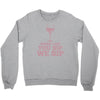 when you sip, i sip, we sip Crewneck Sweatshirt