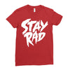 Stay Rad Ladies Fitted T-Shirt