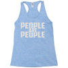 people are people Racerback Tank