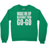 wake me up before you go go Crewneck Sweatshirt