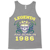 legends are born in 1986 hoodie 9 Tank Top