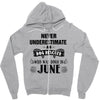 never underestimate an old man who was born in june Zipper Hoodie