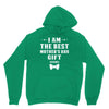 I Am The Best Mother's Day Unisex Hoodie