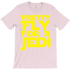 pretty fly for a jedi T-Shirt