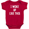 i woke up like this Baby Bodysuit