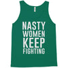 nasty women keep fighting Tank Top