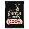 dear santa i've been good iPad Mini
