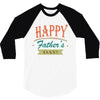 happy father's day 3/4 Sleeve Shirt