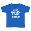 don't scare me Toddler T-shirt